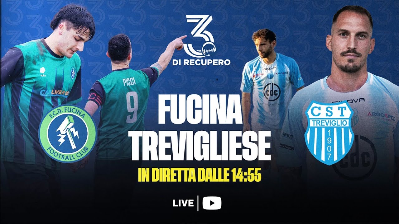 ECCELLENZA - GIRONE B | FCD FUCINA - TREVIGLIESE | LIVE