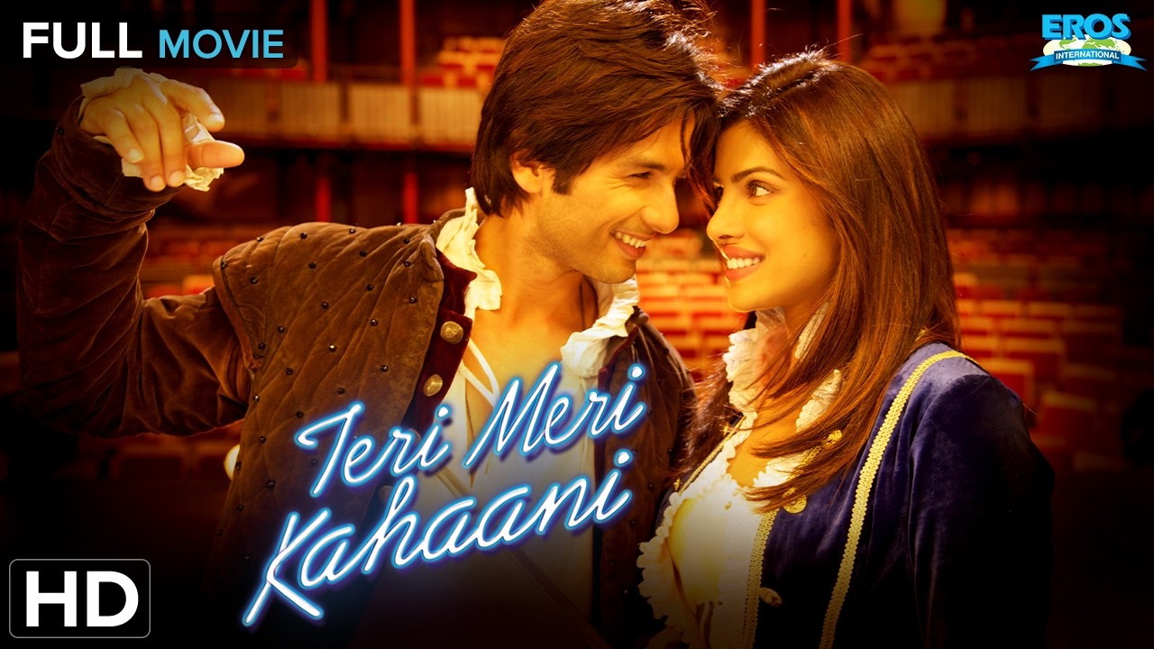 Teri Meri Kahaani (तेरी मेरी कहानी) | Superhit Hindi Romantic Movie | Shahid Kapoor, Priyanka Chopra