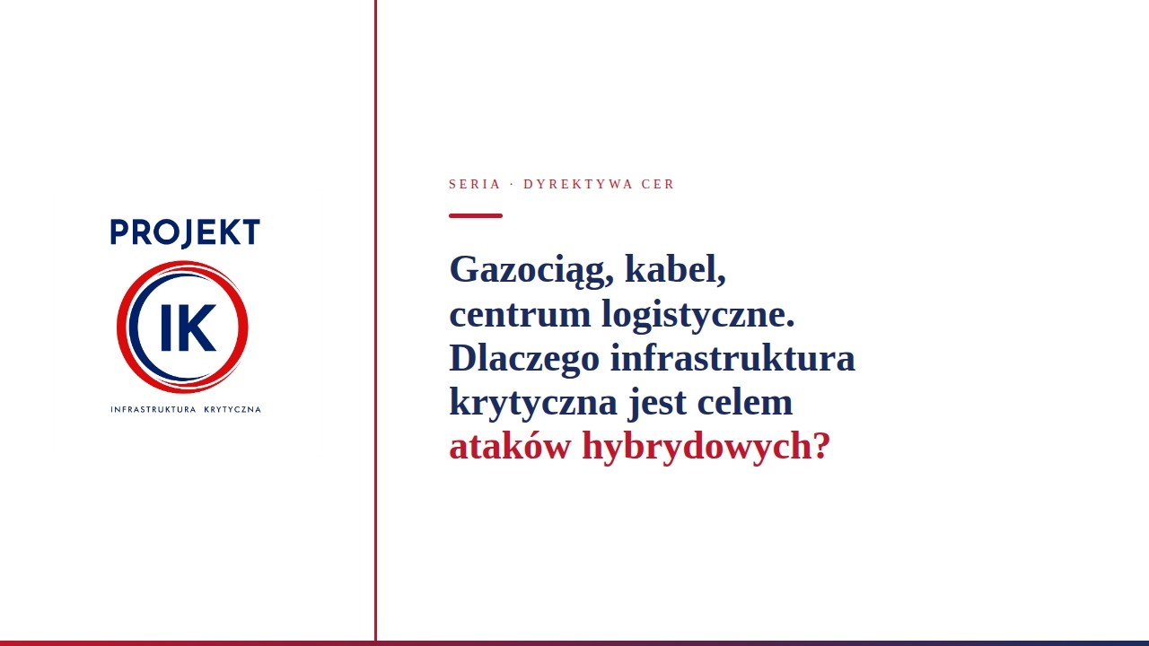 Dlaczego infrastruktura krytyczna jest celem atak&oacute;w hybrydowych?