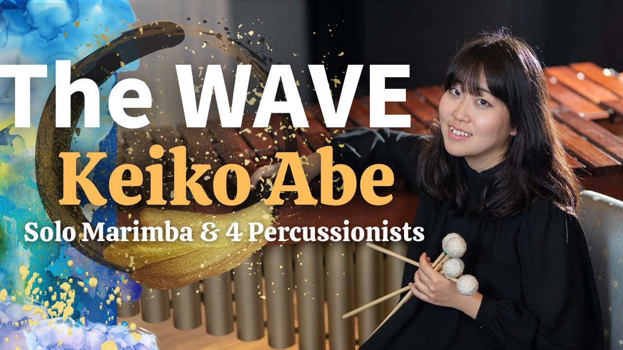 The WAVE for Solo Marimba & 4 Percussionists  Keiko Abe 安倍圭子