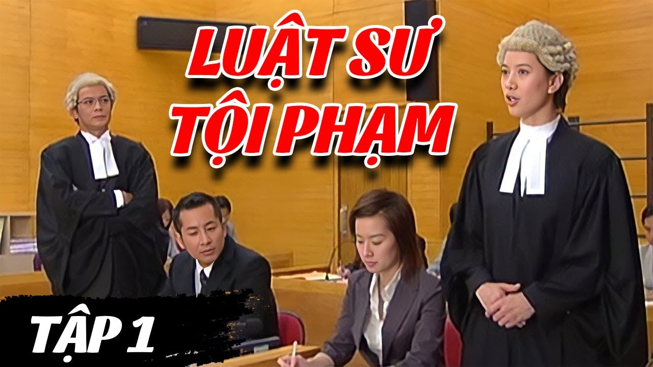 Luật Sư Tội Phạm - Tập 1 | Phim Hành Động Hình Sự Trung Quốc | Phim Phá Án Lồng Tiếng Trung Quốc