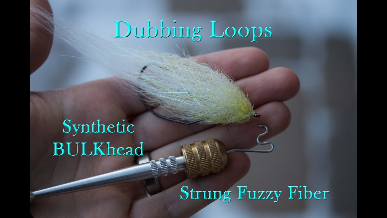 Dubbing Loops - Synthetic BULKhead (Strung Fuzzy Fiber)