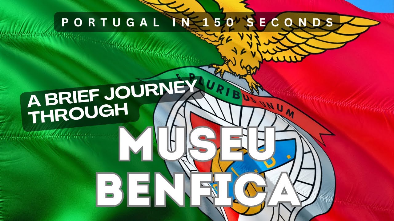 Portugal in 150 Seconds: Benfica Museum