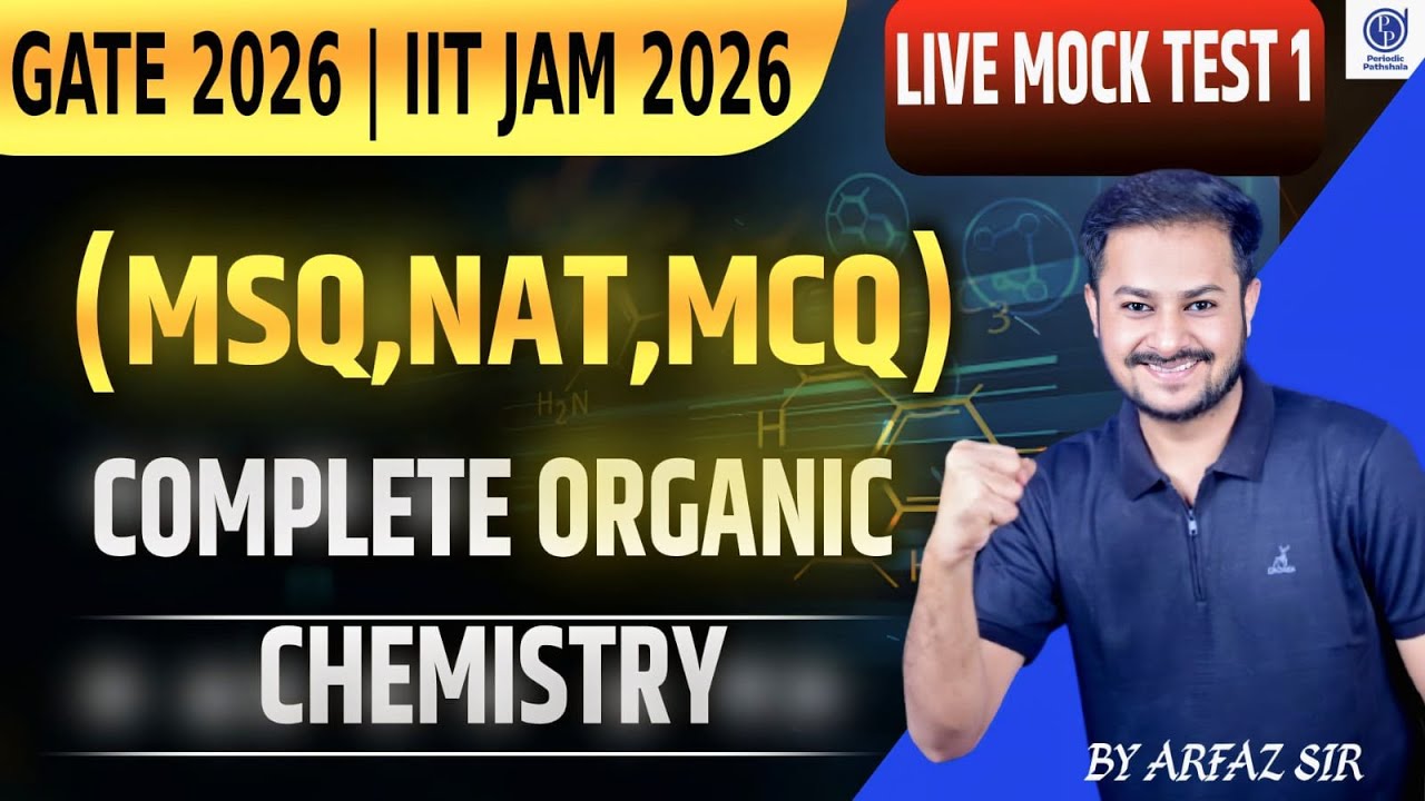GATE 2026 | IIT JAM 2026 | Complete Organic Chemistry Live Mock Test 1 (MSQ, NAT, MCQ) | Arfaz sir