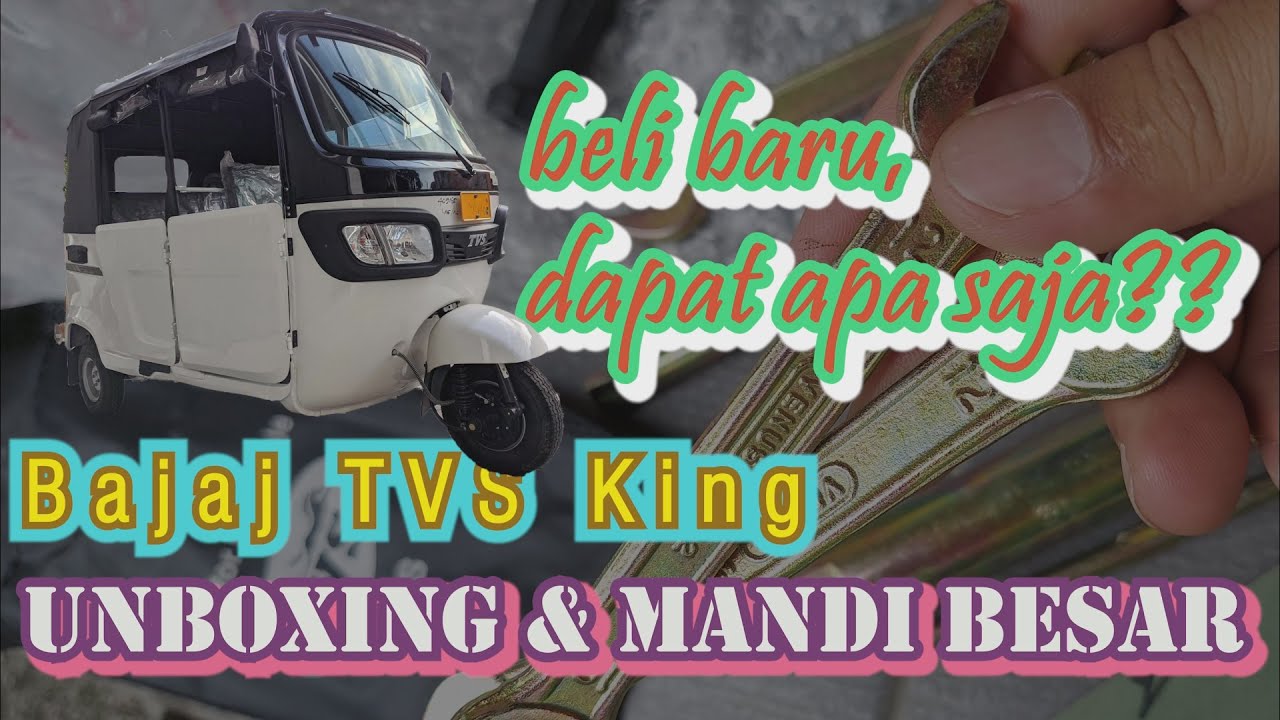 'BAJAJ' TVS KING BELI BARU, dapat apa saja?? Unboxing dan mandi besar!  (Eps.B04)