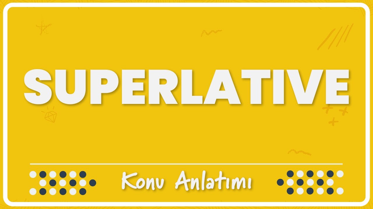 12.1 - Superlative (