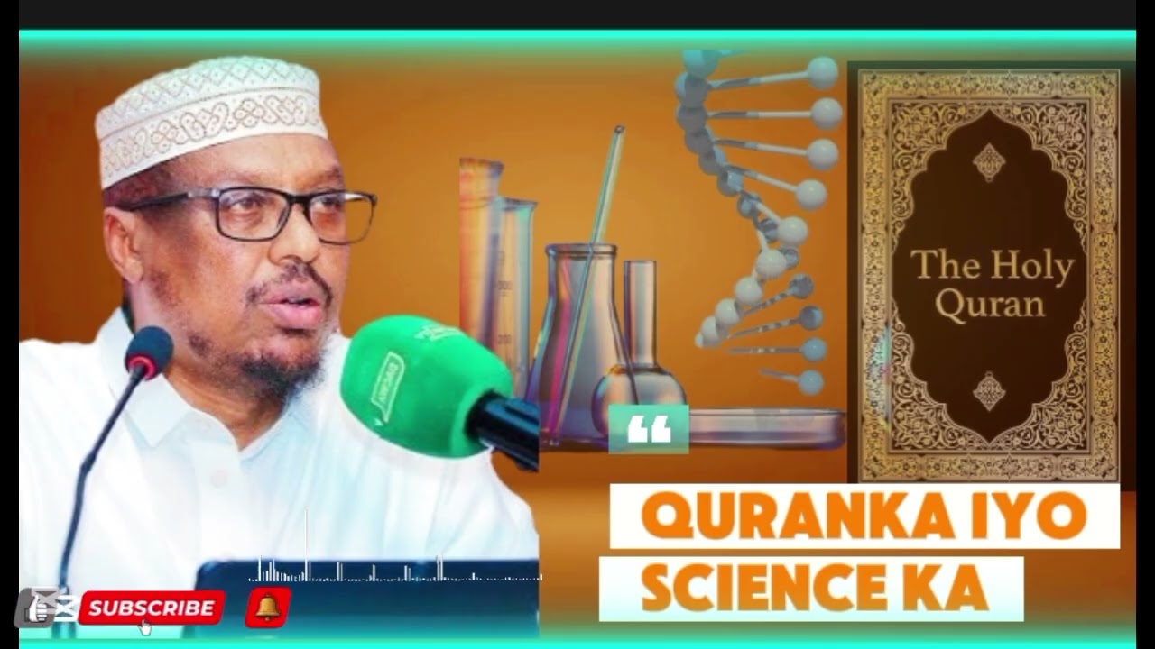 Muxadaro Cajib Ah Qur'anka Iyo Science Ka Sheikh Mustafa 