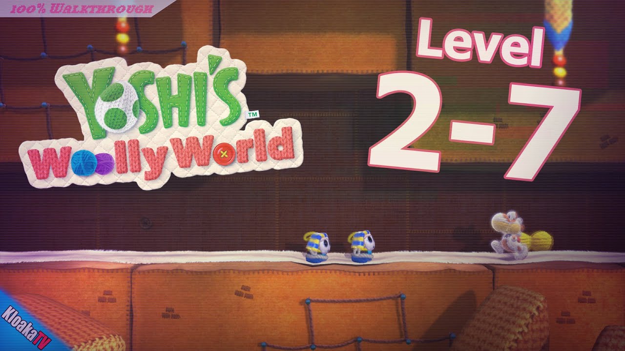 Yoshi's Woolly World - Level 2-7 Walkthrough (Flowers & Yarn Locations)