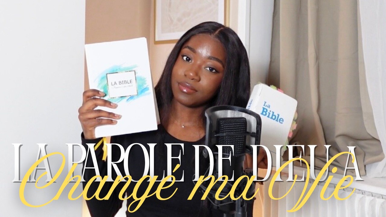 La parole de Dieu a changé ma vie (+ méthode/tips)