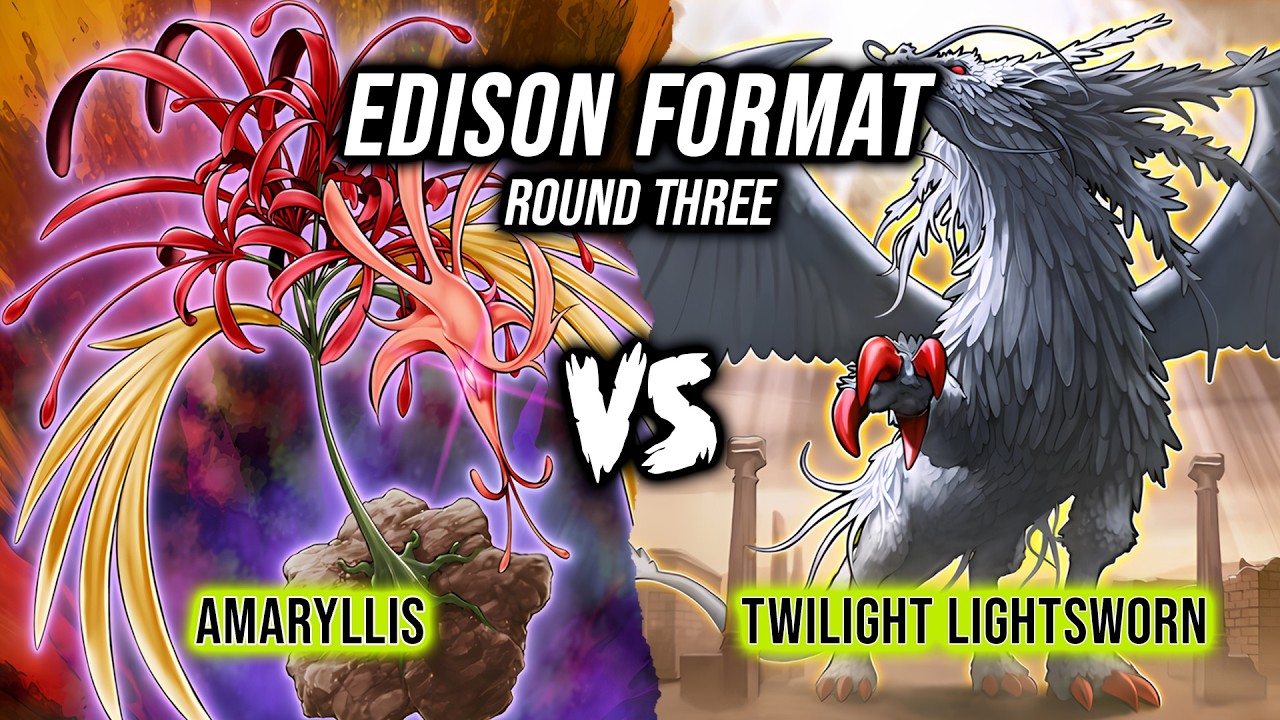 Yu-Gi-Oh! Edison Format Tournament Round 3: Amaryllis Vs Twilight Lightsworn