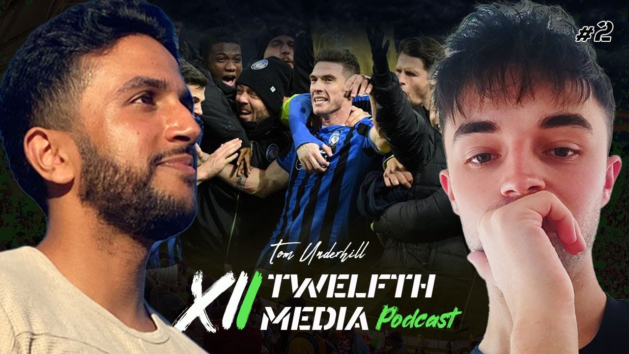 TOM UNDERHILL: Pandemic Plans 😳 Managing a Football Blog ✍🏼 Writing a Book on Atalanta BC 📚