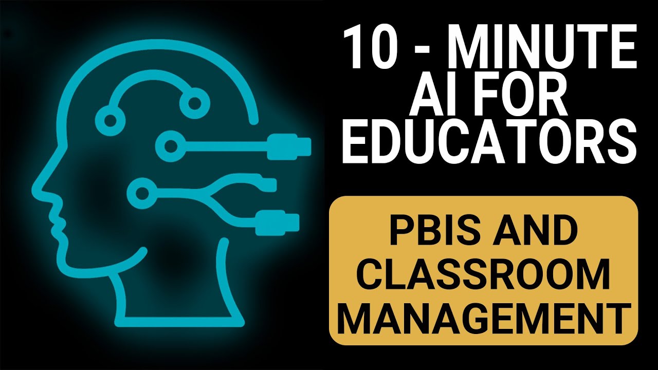 Quick Tips for PBIS and Classroom Management - 10-Minute AI for Educators