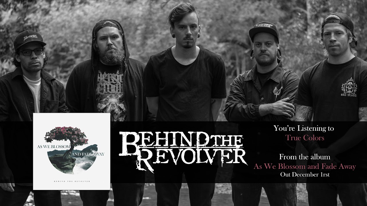 Behind The Revolver - True Colors (Official)