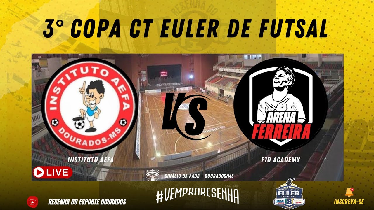 3° EDIÇÃO DA COPA CT EULER DE FUTSAL - CATEGORIA SUB 11 - INSTITUTO AEFA X F10 ACADEMY