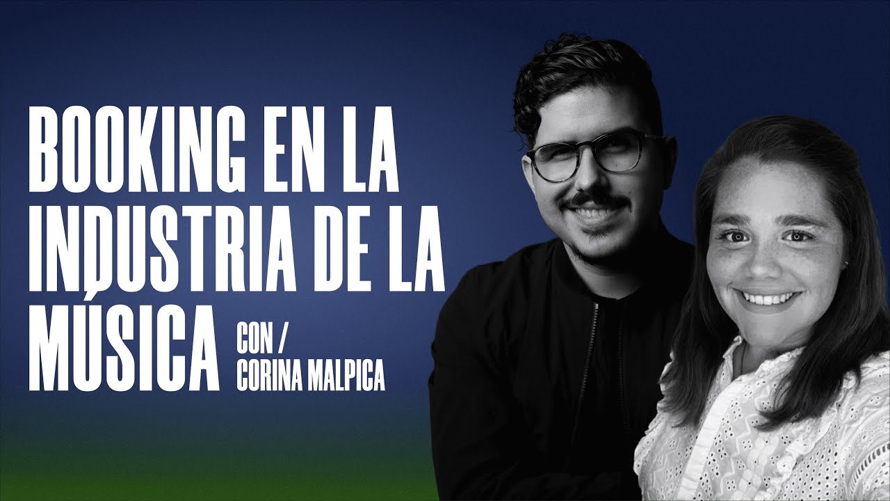 Cómo funciona el Booking en la Industria Musical y cómo la Pandemia lo Afectó | Corina Malpica