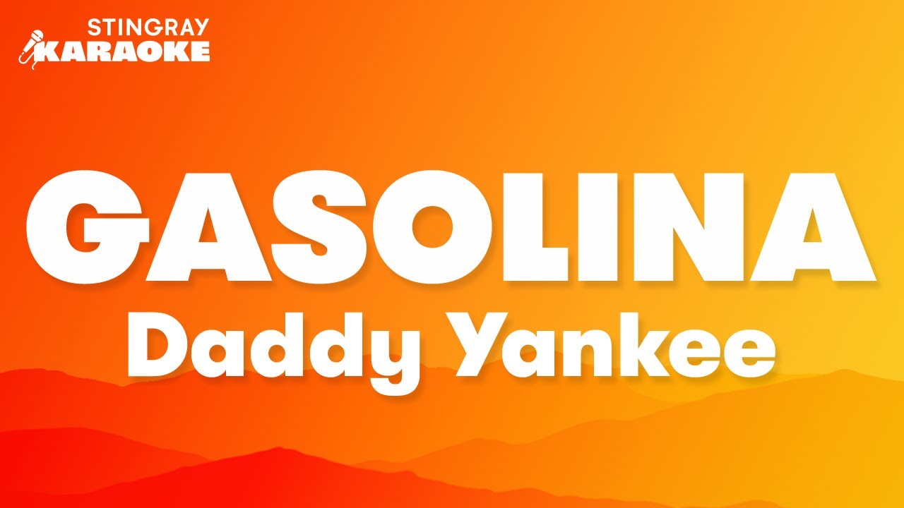 Daddy Yankee - Gasolina (Karaoke Version)