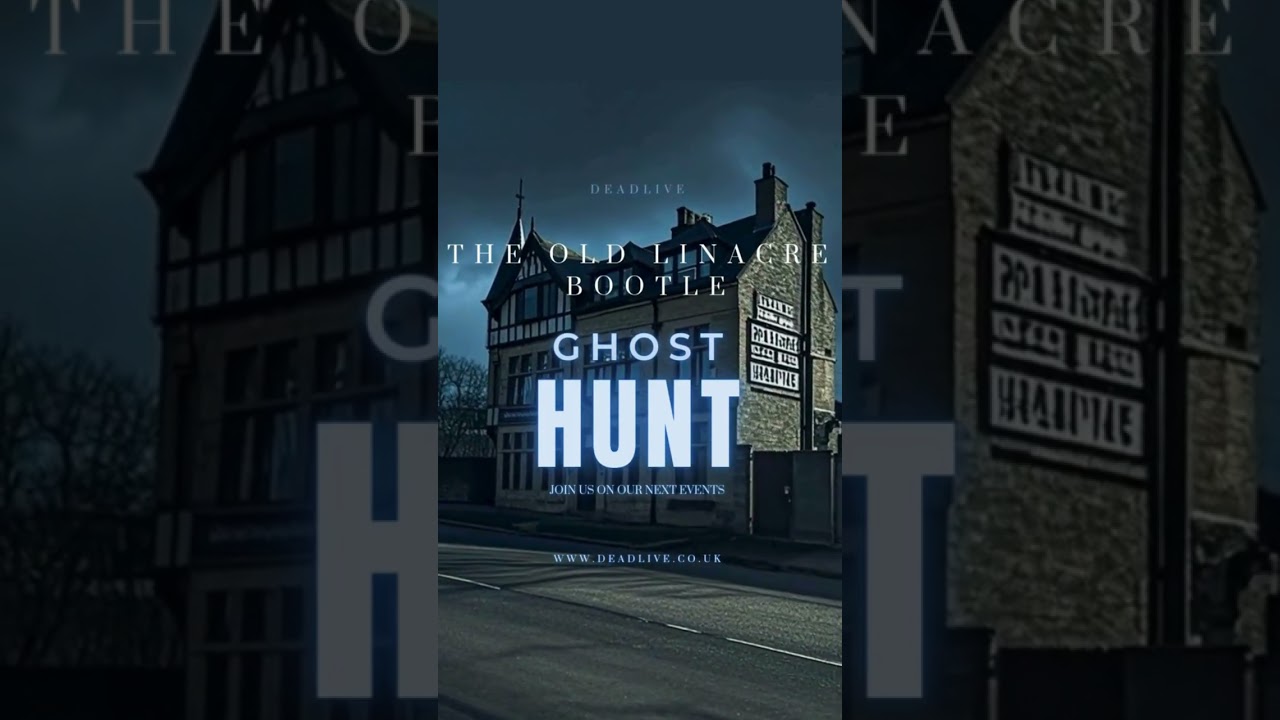 Hunt Ghosts at The Old Linacre Pub, Bootle! Liverpool