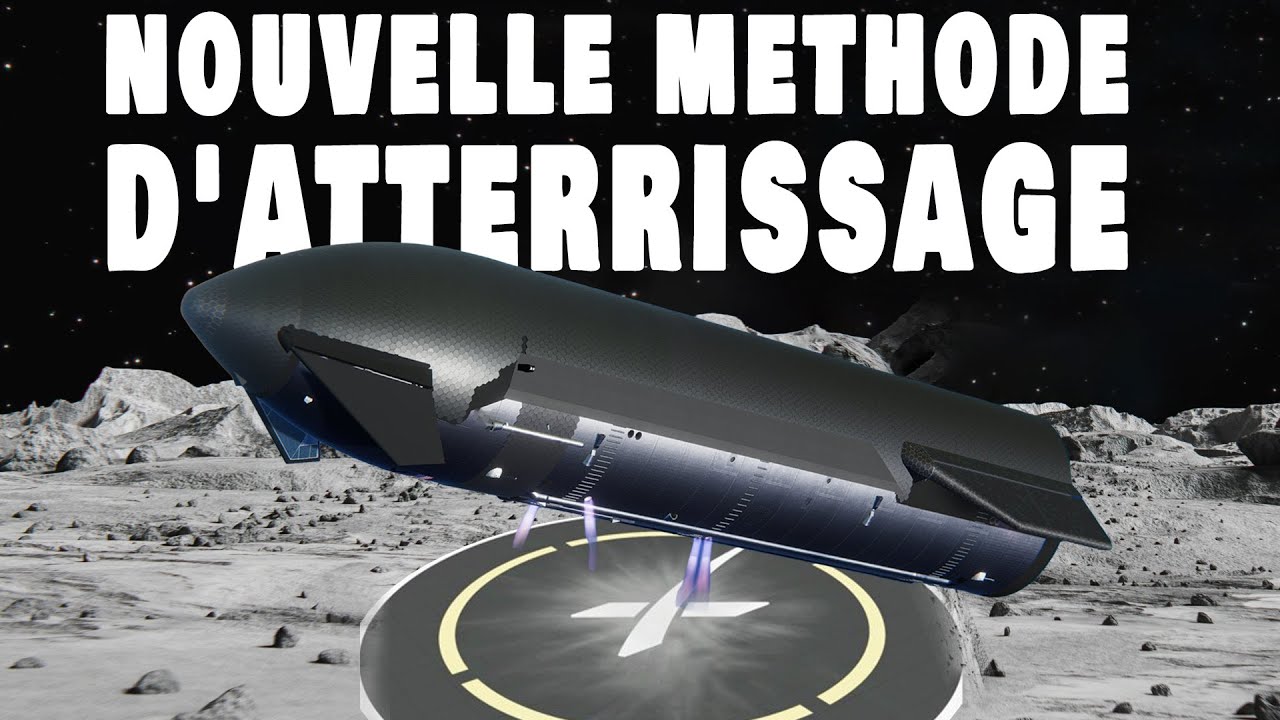 Starship : La M&eacute;thode R&eacute;volutionnaire D'Elon Musk Pour Atterrir Sur La Lune Sans Jambes !
