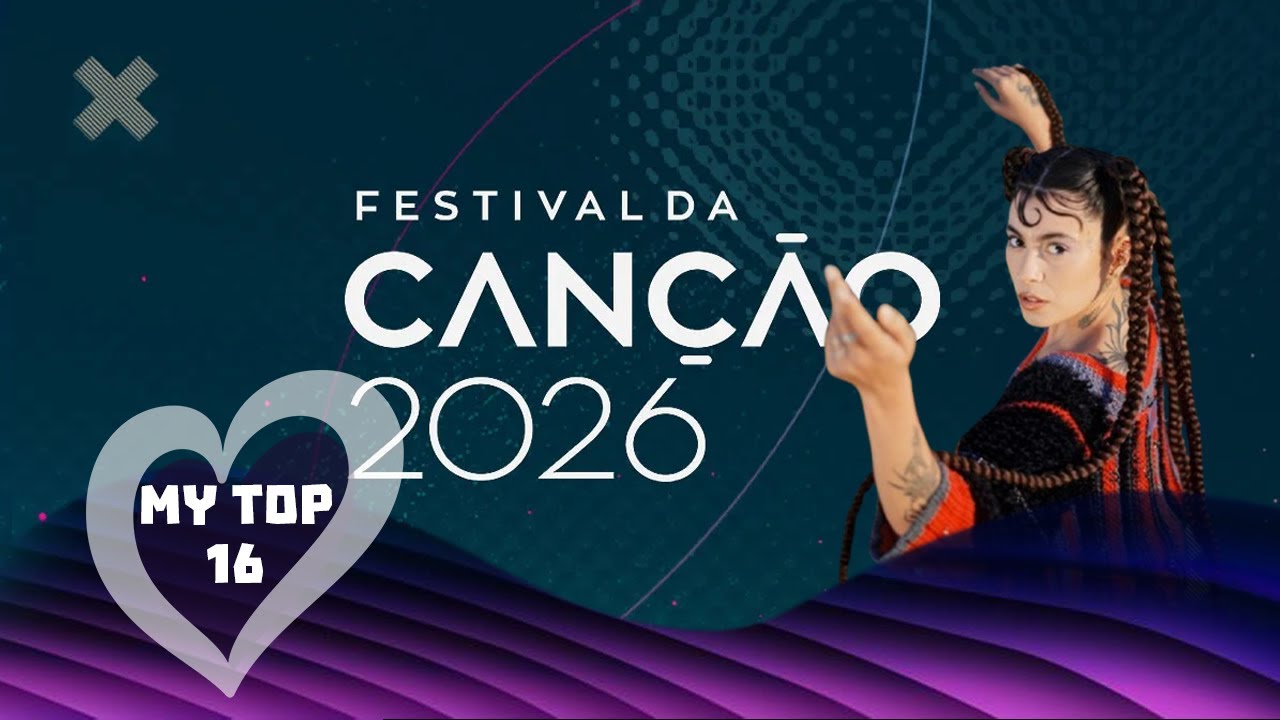 Festival da Canção 2026 | MY TOP 16 | Eurovision 2026 Portugal 🇵🇹