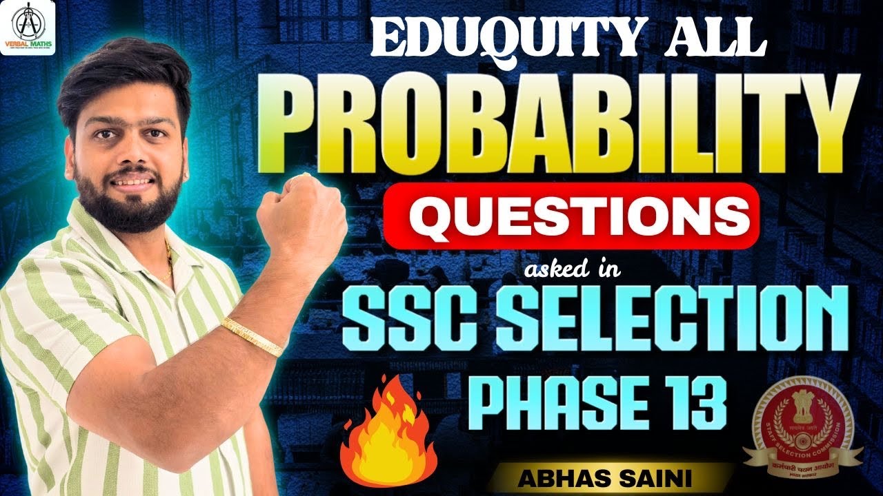 EDUQUITY ALL PROBABILITY QUESTIONS ASKED  IN SSC SELECTION POST 2025 EXAM #ssc #abhassainimaths #cgl