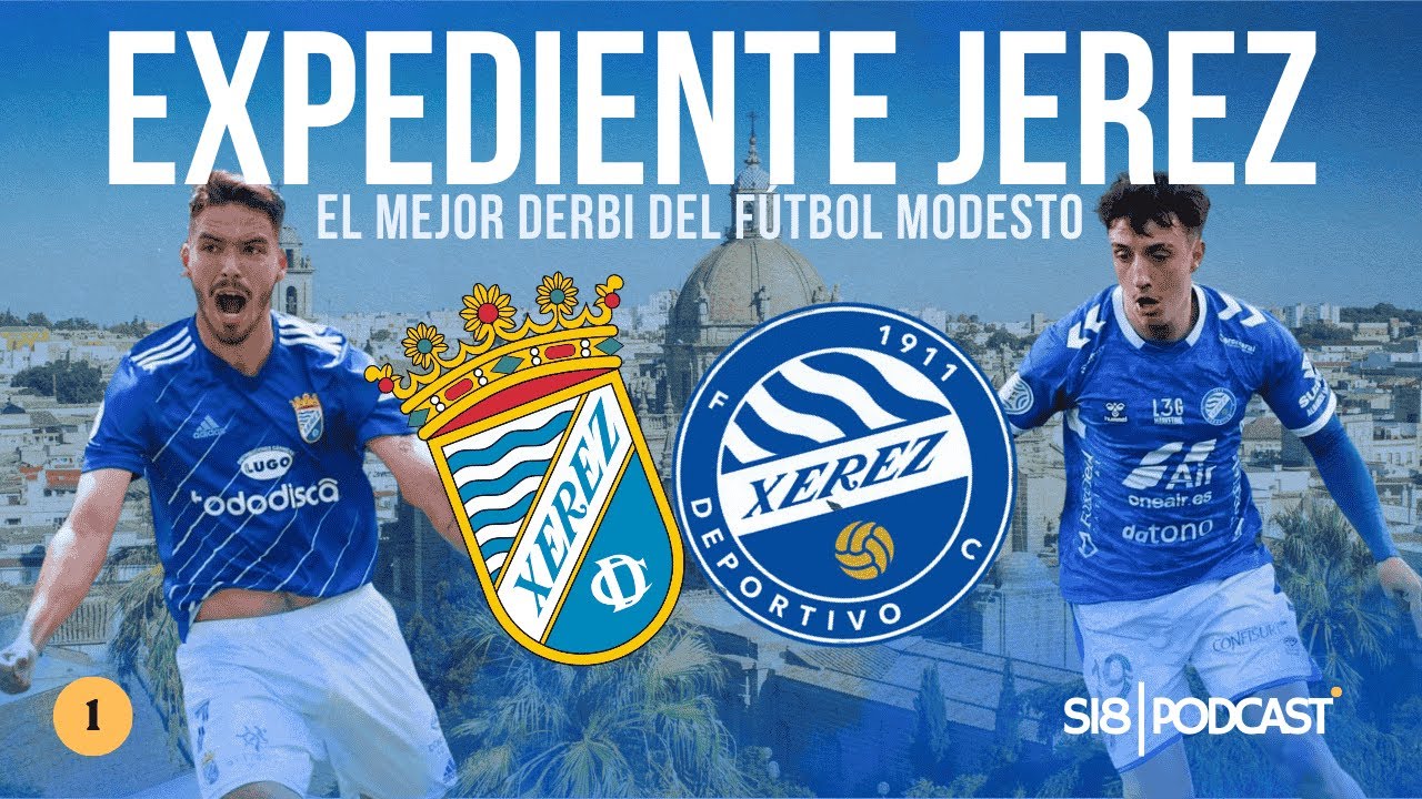 EXPEDIENTE JEREZ: EL MEJOR DERBI DEL FÚTBOL MODESTO| E1 S18PODCAST VLOGS