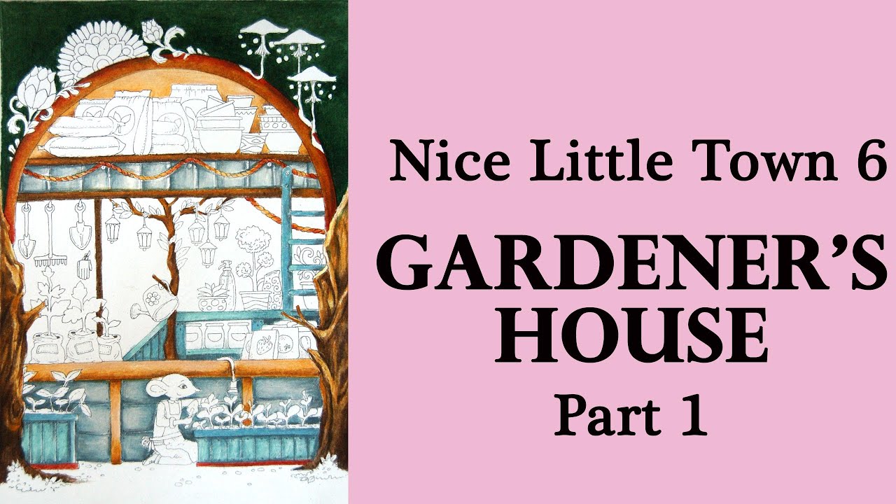 Gardener's House. Part 1 #Coloring in 'Nice Little Town 6' #adultcoloring #раскрашиваю #раскраска