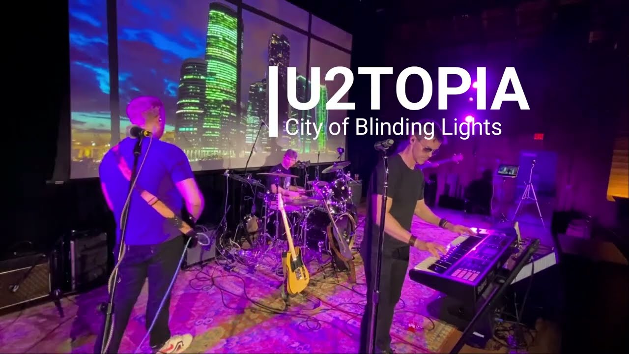 U2TOPIA @ The Englewood, Hershey, PA, Sat, May 28, 2022. City of Blinding Lights