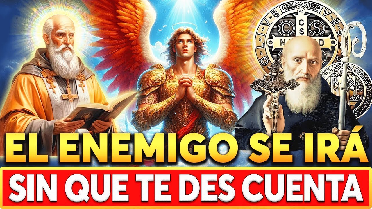 🔴Oración Para Romper Maldiciones: Y Alejar A Los Enemigos - San Benito, San Miguel, Y San Cipriano!