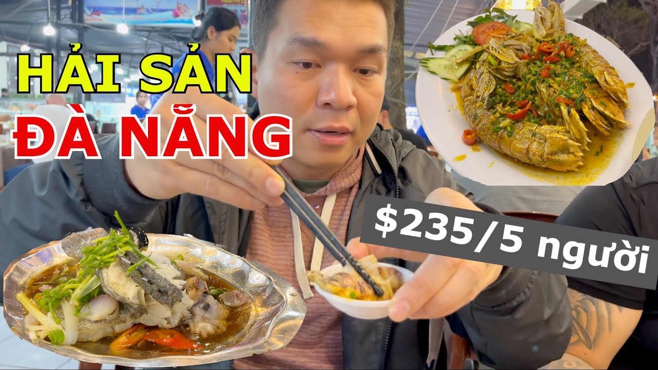 CHECK OUT KHU NHÀ HÀNG HẢI SẢN TƯƠI SỐNG VEN BIỂN ĐÀ NẴNG ĂN TỐI CHỈ VỚI $235/5 NGƯỜI