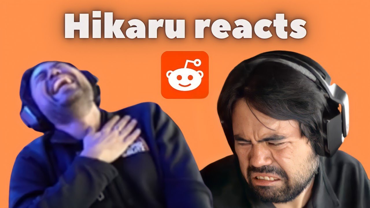 Hikaru reacts to my Reddit