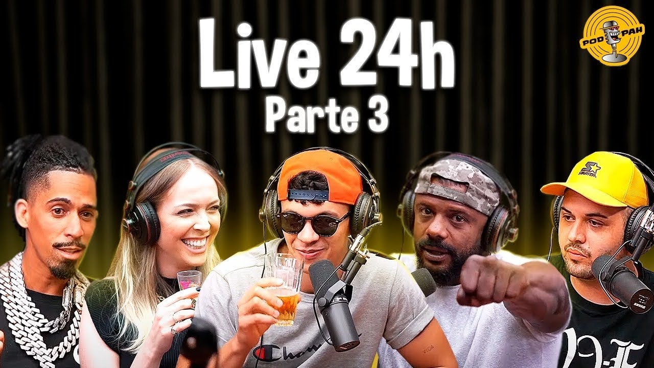 PODPAH 24H - PARTE 3: YOUNG MASCKA, BRUNO FABIL, DELEGADO DA CUNHA, COCIELO & TATA ESTANIECKI