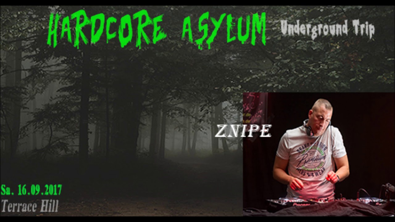 Hardcore Asylum  –  Znipe Live Set (16.09.2017)