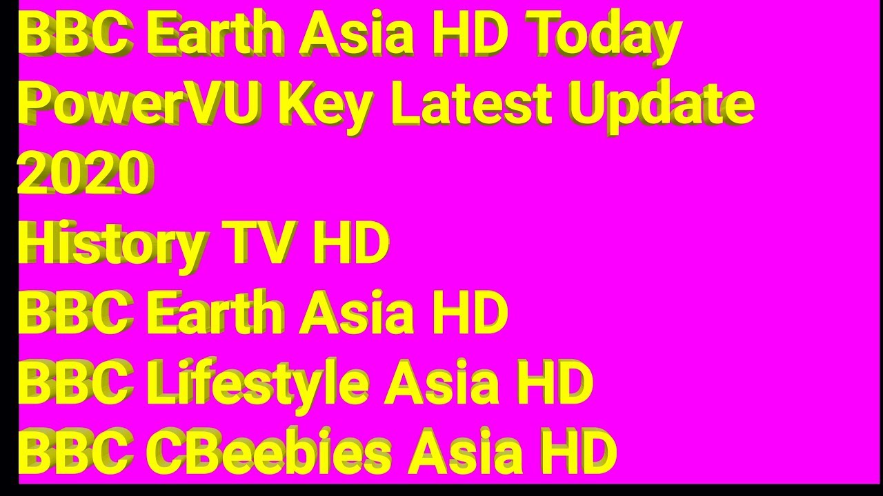 BBC Earth Asia HD Today PowerVU Key Latest Update 2020