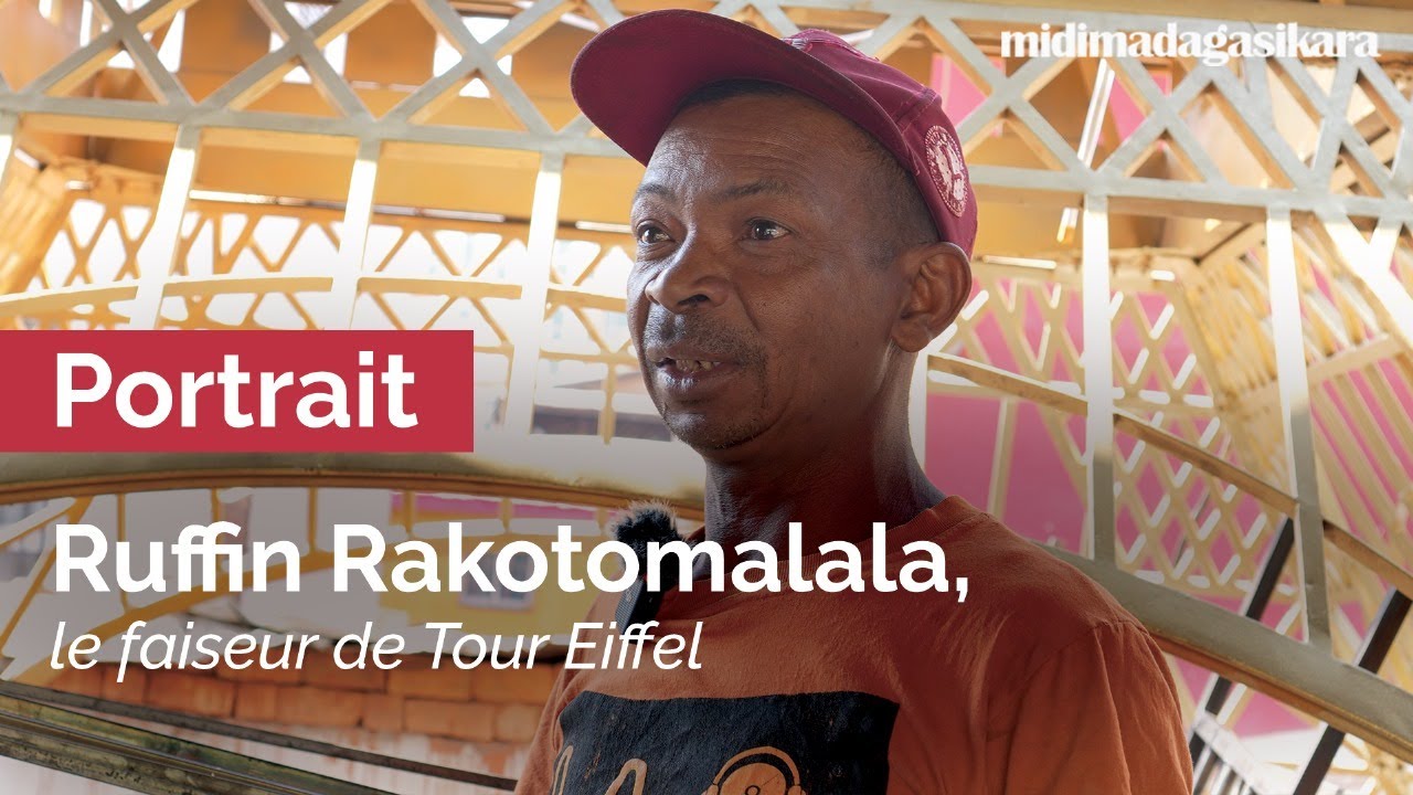 Portrait : Ruffin Rakotomalala, le faiseur de Tour Eiffel