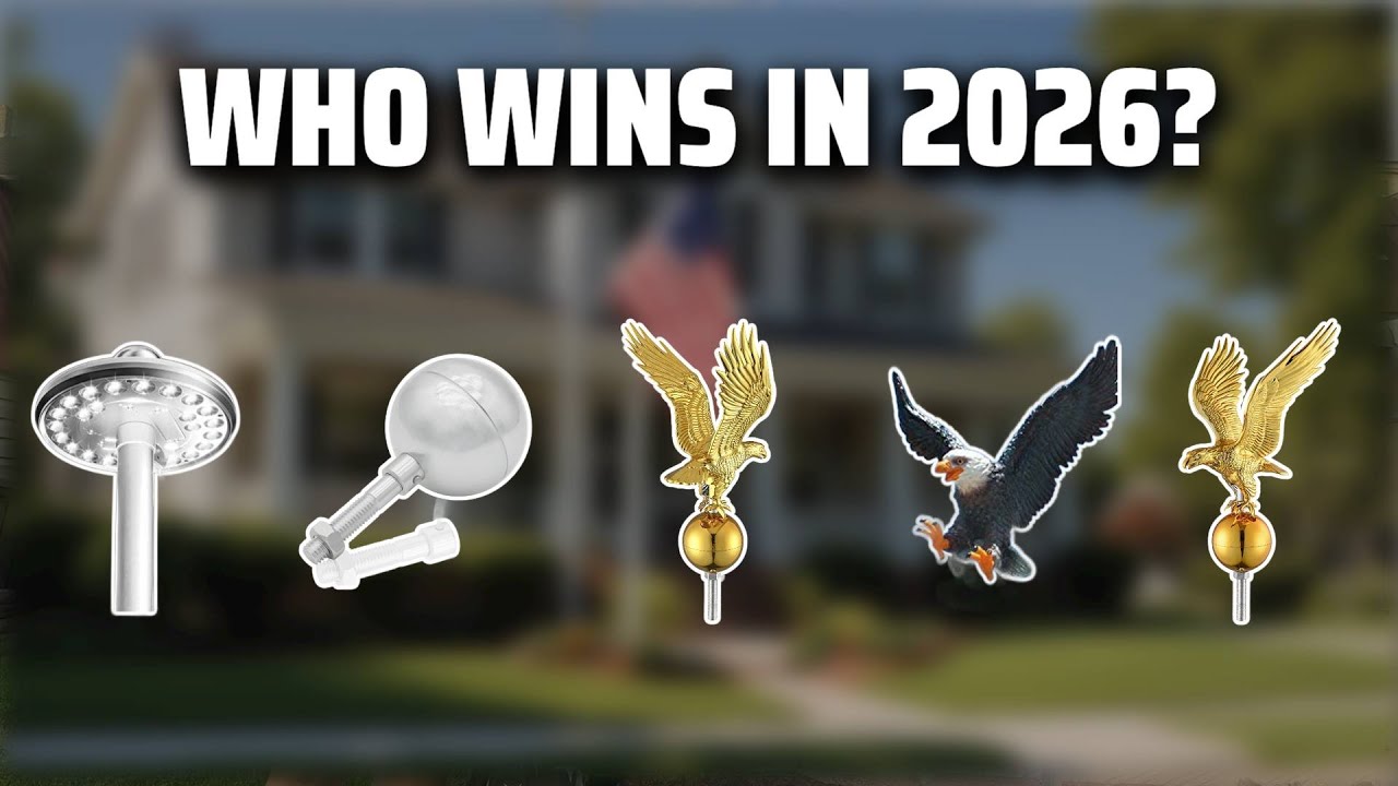 The Top 5 Best Flag Pole Toppers in 2026 - Must Watch Before Buying!