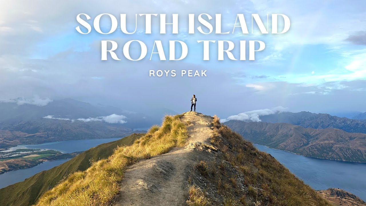 New Zealand South Island Road Trip | Roys Peak | 6 tips before hiking