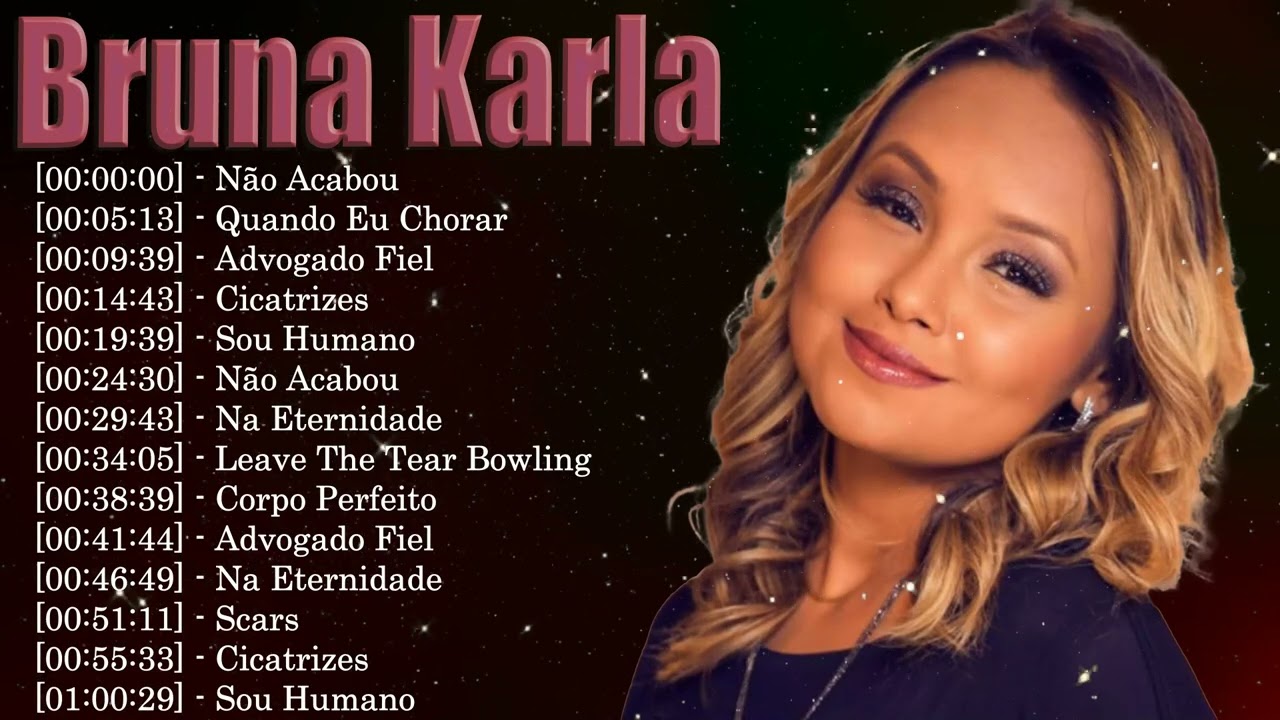 Greatest Hits Bruna Karla – Top 20 louvores gospel emocionais, músicas de fé