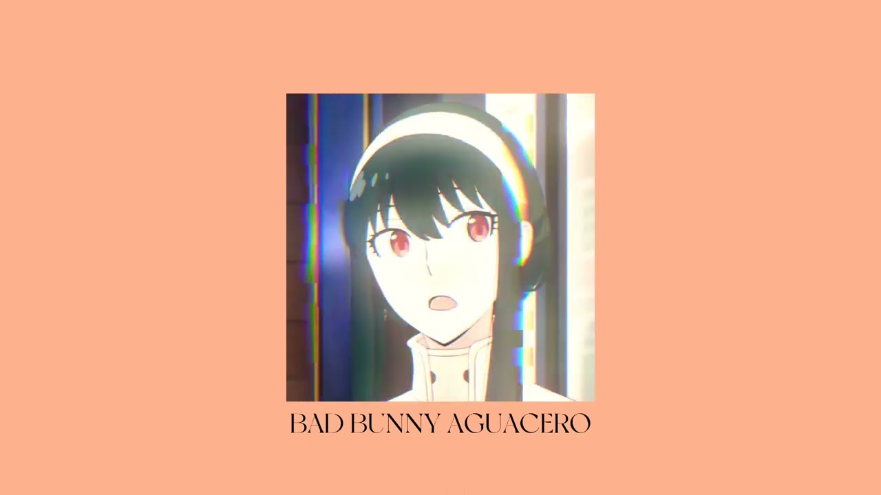 aguacero - bad bunny (sped up/pitched)