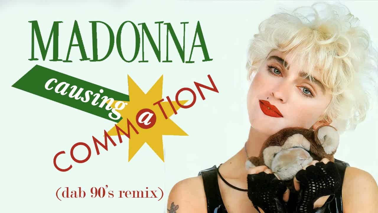 Madonna - Causing a Commotion (Dab 90'S Remix)
