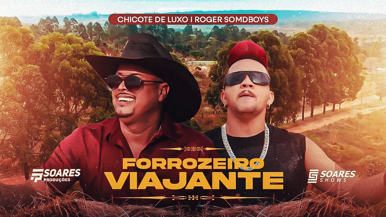 VIAJANTE FORROZEIRO- CHICOTE DE LUXO & ROGER SOMDBOYS (2026)