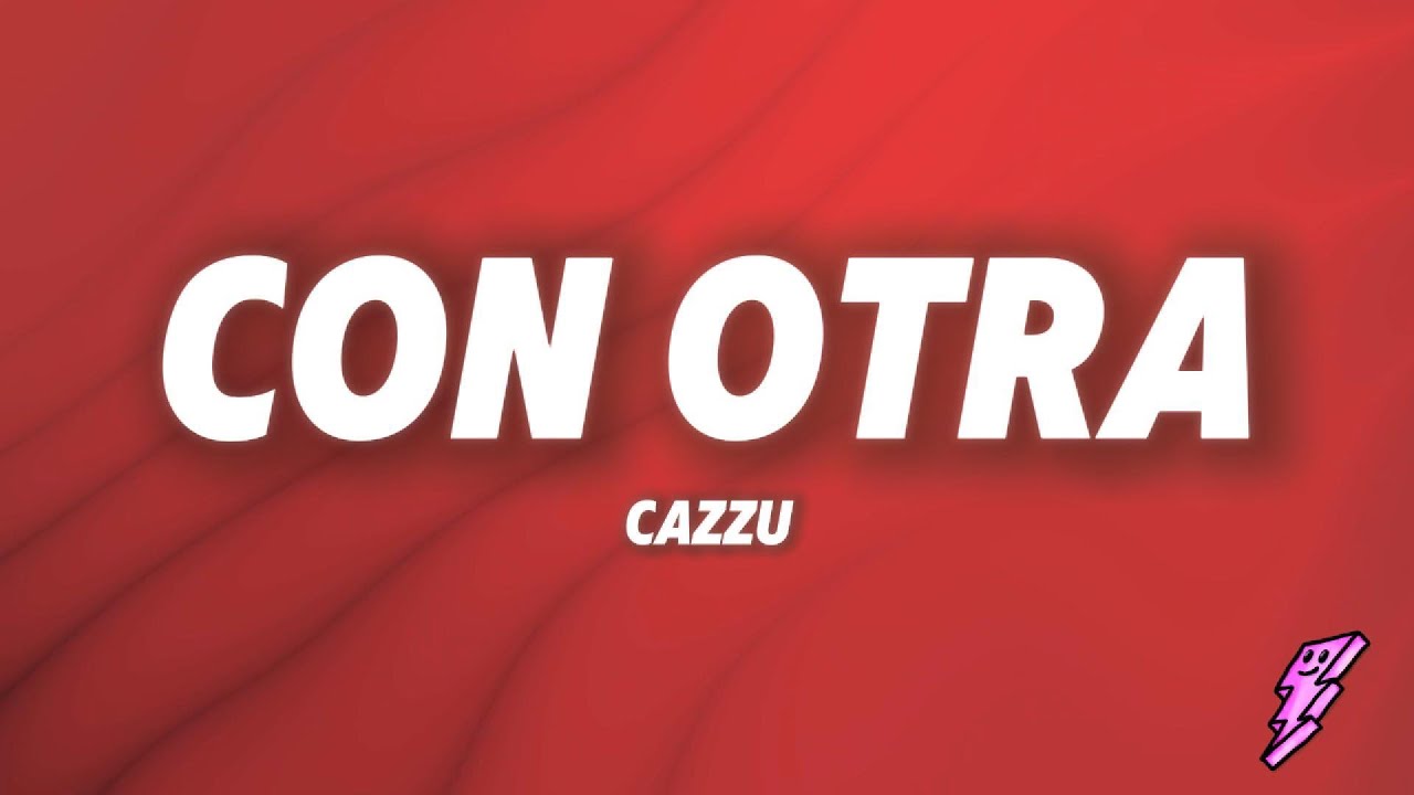 Cazzu - Con Otra Letra