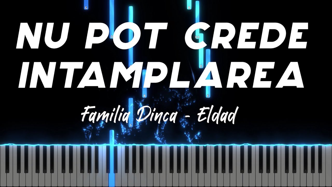 Nu pot crede intamplarea - Familia Dinca - Eldad - Instrumental Pian - Negativ Pian - Tutorial