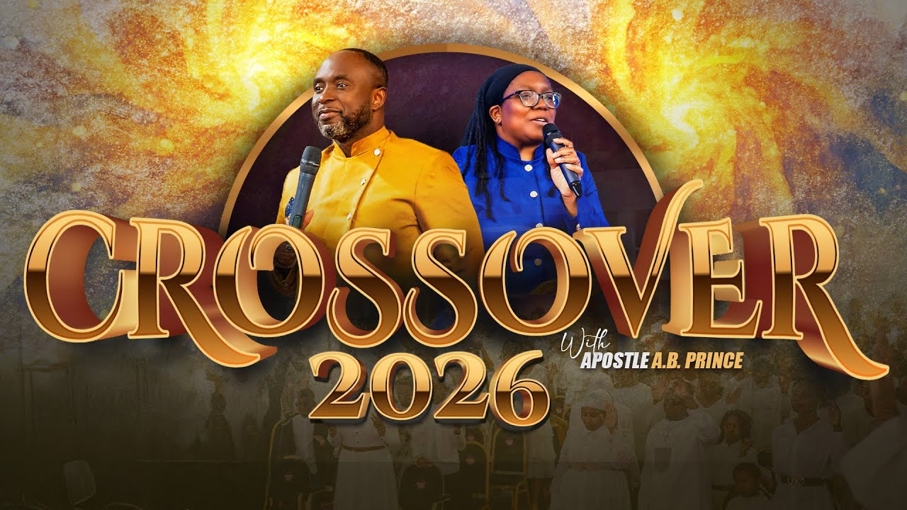 CROSSOVER 2026 | Apostle A.B. Prince | Marpe Assembly