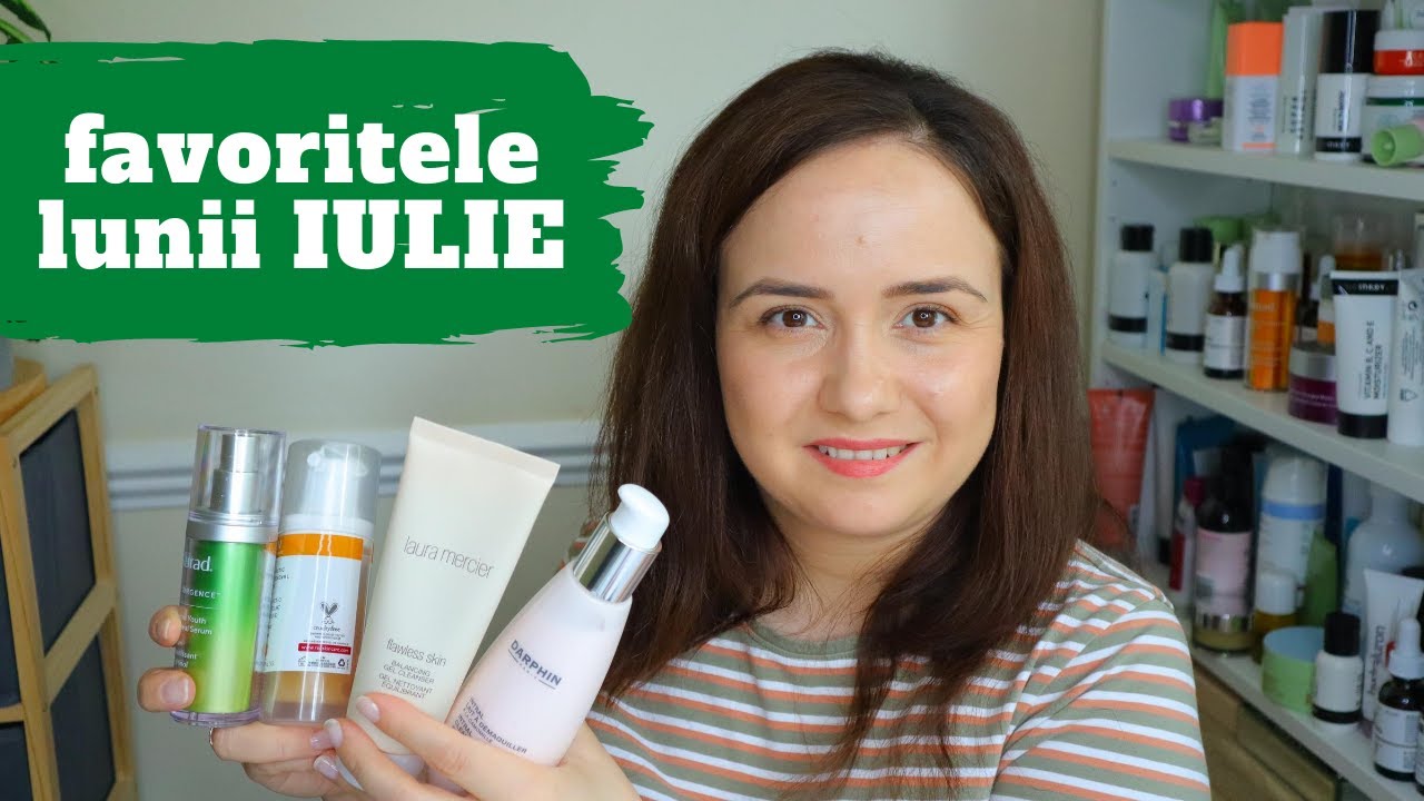 FAVORITELE LUNII IULIE 2020 - produse favorite cu retinol, demachiante și serumuri antirid