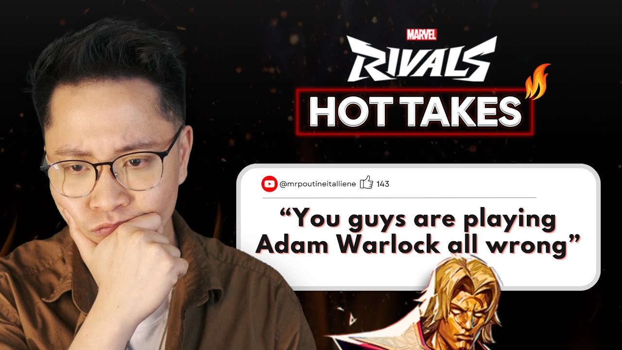 Adam Warlock players are playing him wrong | Marvel Rivals Hot Takes #11