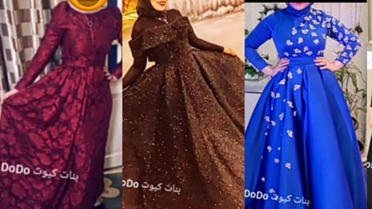 اشيك فستاين سواريه سهره للمحجبات وتفصيل خطوبه اوكتب كتاب للبنات الوان كتير ومختلفه