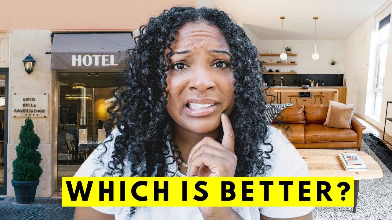 AIRBNB VS HOTEL: Which is better? + How to decide