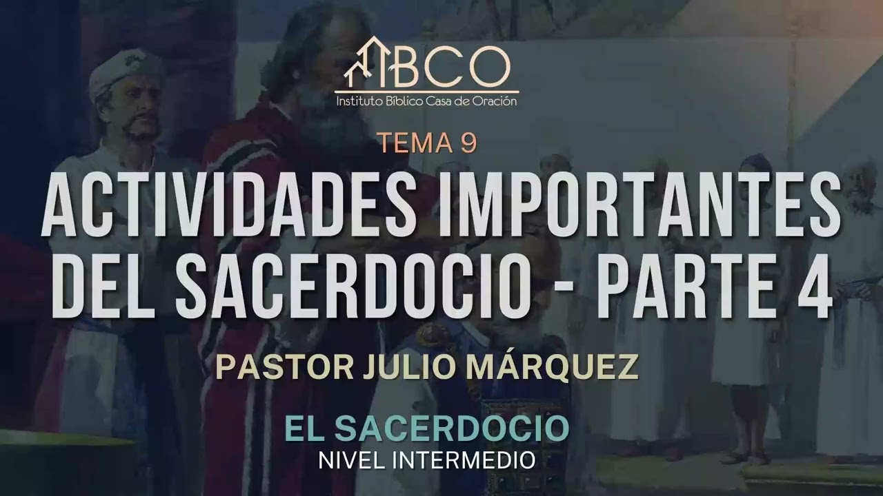 Julio Márquez - Actividades importantes del sacerdocio - Parte 4