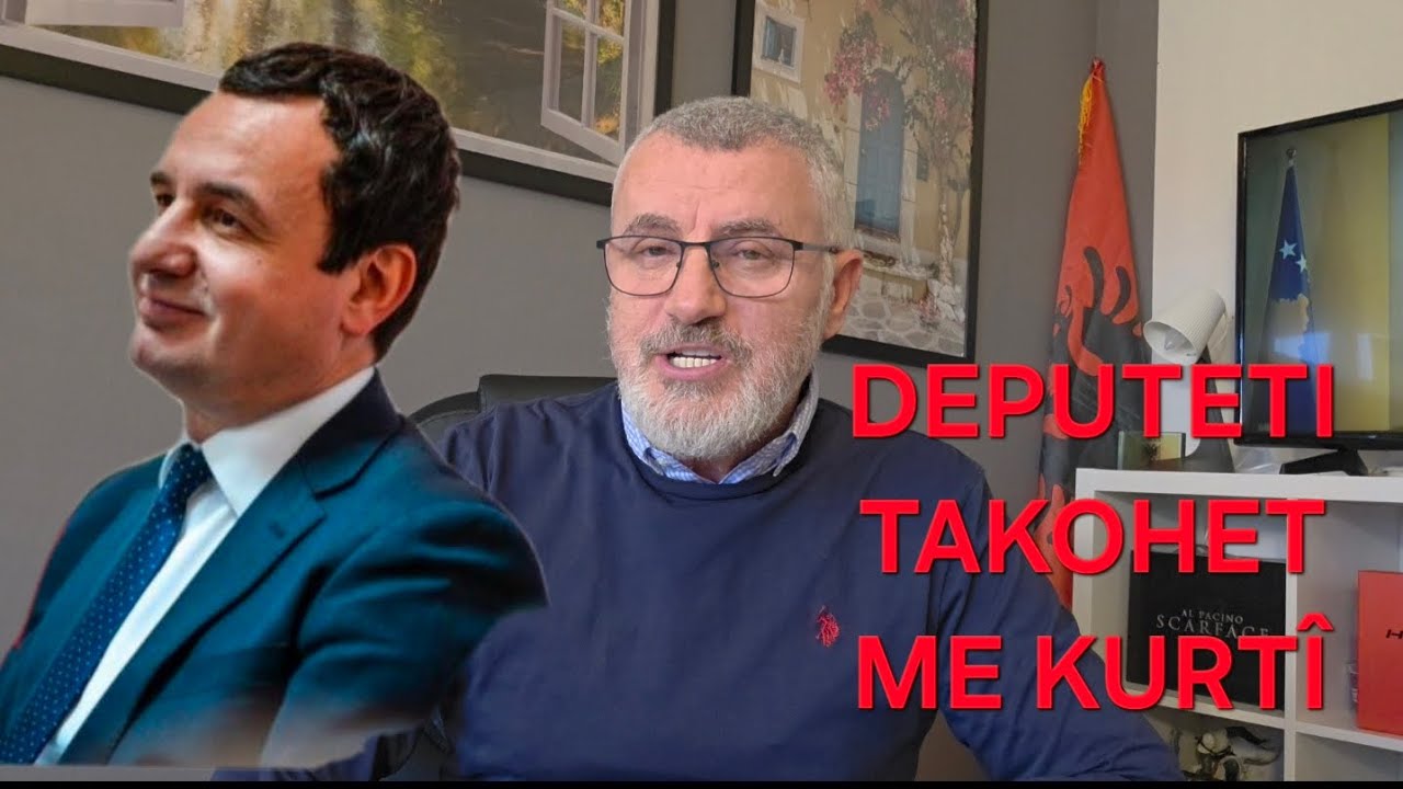 DEPUTETI TAKOHET RASTSISHT ME ALBIN KURTIN