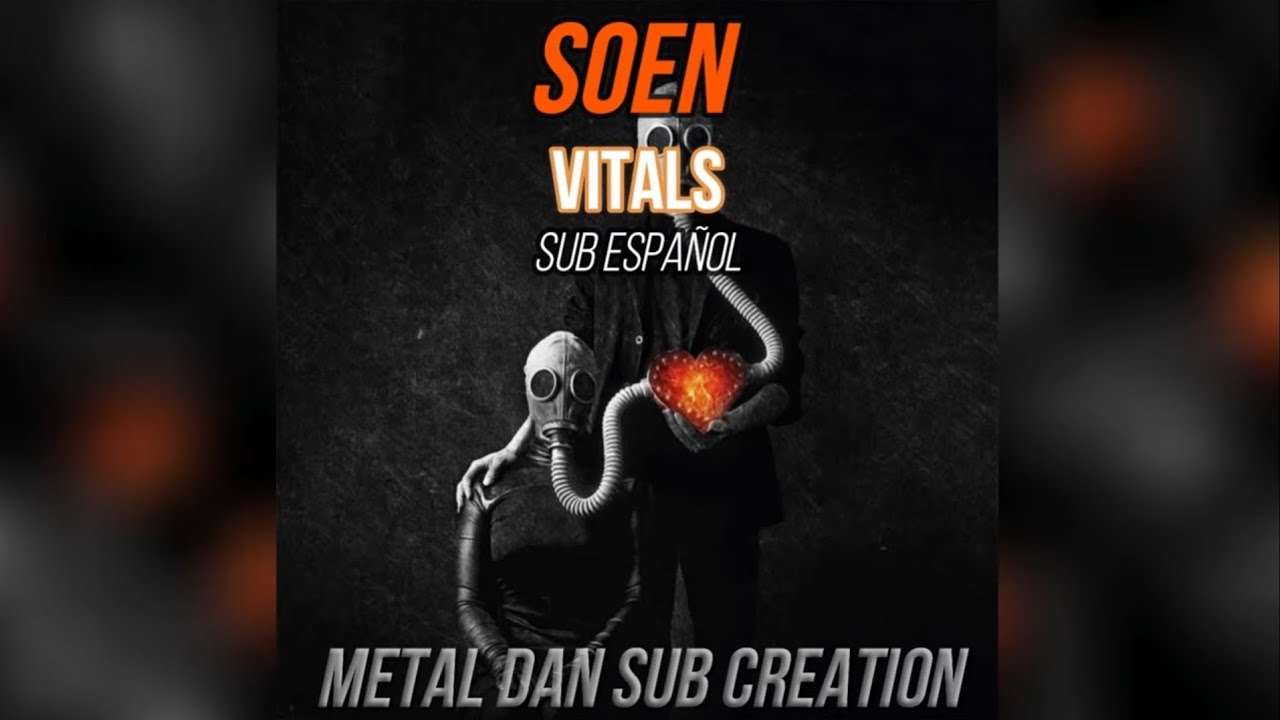 SOEN - VITALS sub español and lyrics